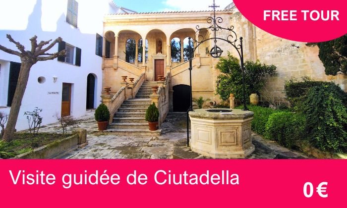 Visite guidée gratuite de Ciudadela