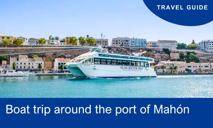 Boat trip around the port of Mahón